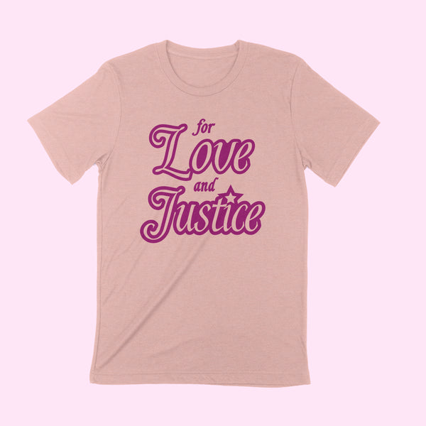 FOR LOVE AND JUSTICE Unisex T-shirt.