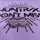 HUNTX DON'T MISS Lapel Pin