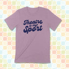 THEATRE IS MY SPORT Unisex T-shirt