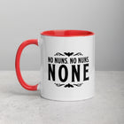 NO NUNS. NO NUNS. NONE. Mug with Color Inside