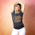 LET YOUR CHAOS EXPLODE Women/Junior Fitted T-Shirt