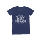 MEAT TORNADO Women/Junior Fitted T-Shirt