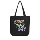 BORN THIS WAY Eco Tote Bag