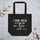 A LITTLE BIT IN LOVE WITH ME Eco Tote Bag