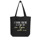 A LITTLE BIT IN LOVE WITH ME Eco Tote Bag