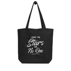 I MOVE THE STARS FOR NO ONE Eco Tote Bag
