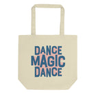 DANCE MAGIC DANCE Eco Tote Bag