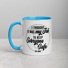 I THOUGHT IT WAS MY JOB Mug with Color Inside