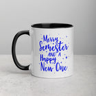 MERRY SEMESTER AND A HAPPY NEW ONE Mug with Color Inside