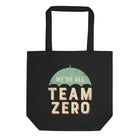 WE'RE ALL TEAM ZERO Eco Tote Bag