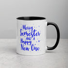 MERRY SEMESTER AND A HAPPY NEW ONE Mug with Color Inside