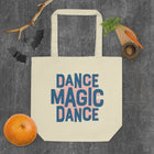 DANCE MAGIC DANCE Eco Tote Bag
