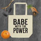 BABE WITH THE POWER Eco Tote Bag