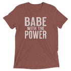 BABE WITH THE POWER Unisex T-shirt