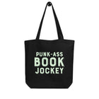 PUNK-ASS BOOK JOCKEY Eco Tote Bag