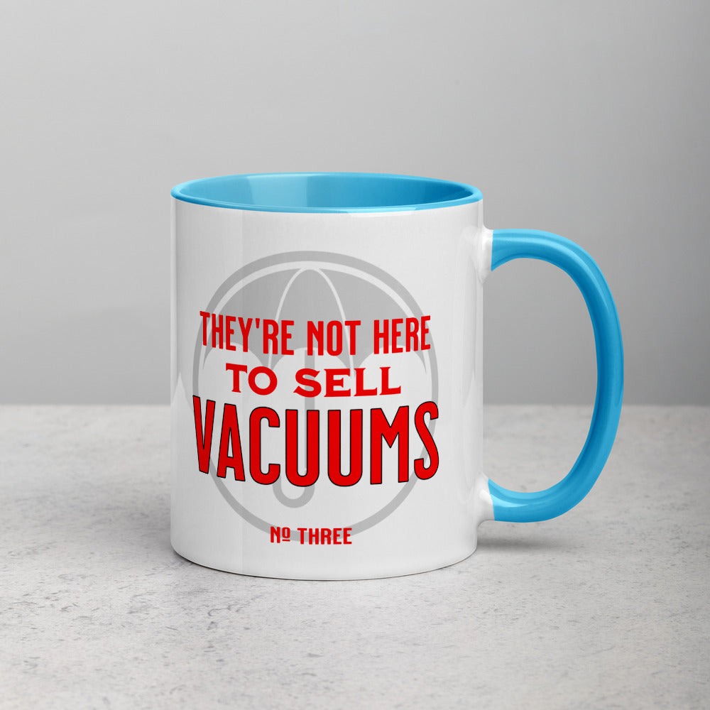 NOT HERE TO SELL VACUUMS Mug with Color Inside