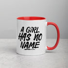 A GIRL HAS NO NAME Mug with Color Inside