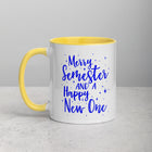 MERRY SEMESTER AND A HAPPY NEW ONE Mug with Color Inside