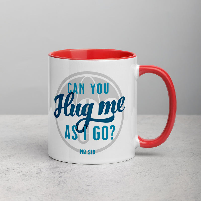 CAN YOU HUG ME AS I GO? Mug with Color Inside