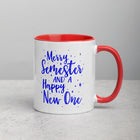 MERRY SEMESTER AND A HAPPY NEW ONE Mug with Color Inside