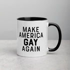 MAKE AMERICA GAY AGAIN Mug with Color Inside