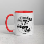 I THOUGHT IT WAS MY JOB Mug with Color Inside
