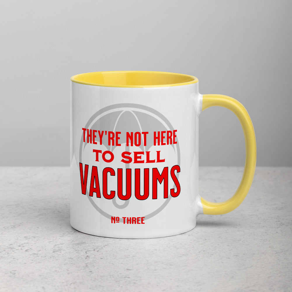 NOT HERE TO SELL VACUUMS Mug with Color Inside