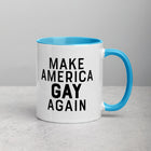 MAKE AMERICA GAY AGAIN Mug with Color Inside