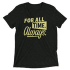 FOR ALL TIME Unisex T-shirt