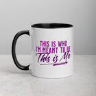 THIS IS ME Mug with Color Inside
