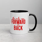 ONLY WAY FORWARD Mug with Color Inside