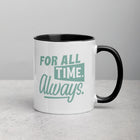 FOR ALL TIME Mug with Color Inside