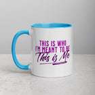 THIS IS ME Mug with Color Inside