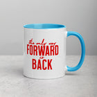 ONLY WAY FORWARD Mug with Color Inside