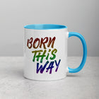 BORN THIS WAY Mug with Color Inside