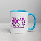 THIS IS ME Mug with Color Inside