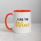 I LIKE THE WINE NOT THE LABEL Mug with Color Inside