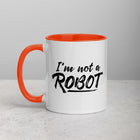 I'M NOT A ROBOT Mug with Color Inside