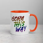 BORN THIS WAY Mug with Color Inside