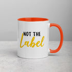 I LIKE THE WINE NOT THE LABEL Mug with Color Inside