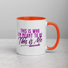 THIS IS ME Mug with Color Inside