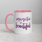 IMPERFECTION IS BEAUTIFUL Mug with Color Inside