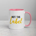 I LIKE THE WINE NOT THE LABEL Mug with Color Inside