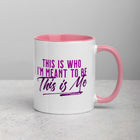 THIS IS ME Mug with Color Inside