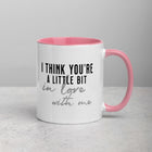 A LITTLE BIT IN LOVE WITH ME Mug with Color Inside
