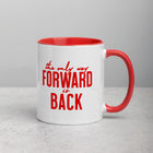 ONLY WAY FORWARD Mug with Color Inside