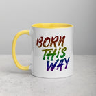 BORN THIS WAY Mug with Color Inside