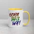 BORN THIS WAY Mug with Color Inside