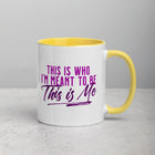 THIS IS ME Mug with Color Inside