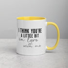 A LITTLE BIT IN LOVE WITH ME Mug with Color Inside
